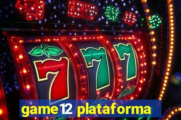 game12 plataforma